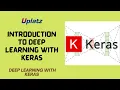 Introduction to Deep Learning with Keras Keras Deep Learning Machine Learning Tutorial Uplatz