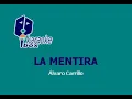 La mentira   Álvaro Carrillo Karaoke