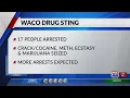 Numerous arrests made in Waco drug enforcement operation 5 30 pm