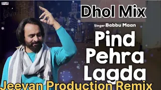 pind pehra lagda song dj remix dhol