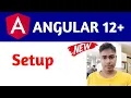 Angular Setup And Installation Nodejs Installation and setup guide tutorial Angular 12 set