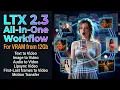 How To Use LTX2 3 All-In-One Workflow in ComfyUI