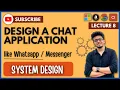 System Design 8 Design Chat Application like Whatsapp Messenger HLD LLD