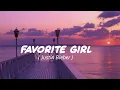 Favorite Girl - Justin Bieber (Slowed + reverb)