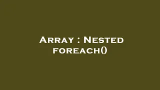 Array Nested foreach