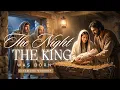 Lagu The Story of Jesus’ Birth | The Night the King Was Born | Cinematic Prophetic Worship