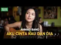 Lagu AHMAD BAND - AKU CINTA KAU DAN DIA | COVER REGGAE BY JMT MUSIC