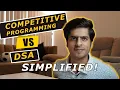 DSA vs Competitive Programming - Simplified As an experienced SWE