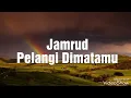 Jamrud - Pelangi Dimatamu (lyrics)