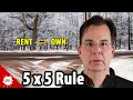 Retirees Should You Rent or Own Your Home 5 x 5 Rule