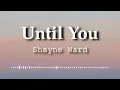 Shayne Ward - Until You (Lyrics Video)