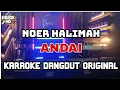 Download Lagu ANDAI - NOER HALIMAH (KARAOKE DANGDUT ORIGINAL) NADA WANITA