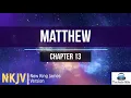 MATTHEW CHAPTER 13 NKJV Bible English Dramatized Holy Bible