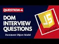 DOM Interview Questions DOM manipulation Document Object Model Javascript DOM interview question