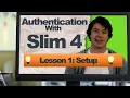 Authentication With Slim 4 Lesson 1 Setup Slim