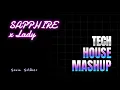 Download Lagu Sapphire x Lady Tech House Mashup | Sonic Soldier
