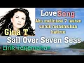 Download Lagu Sail Over Seven Seas - Gina T - lyrics dan terjemahan