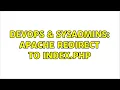DevOps SysAdmins Apache redirect to index php 2 Solutions