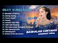 Download Lagu Silvy Kumalasari - BAWALAH CINTAMU - AYANG AYANG || DANGDUT KOPLO HIST 2025