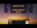 Download Lagu DZIKIR PETANG | Syaikh Mishary Rasyid
