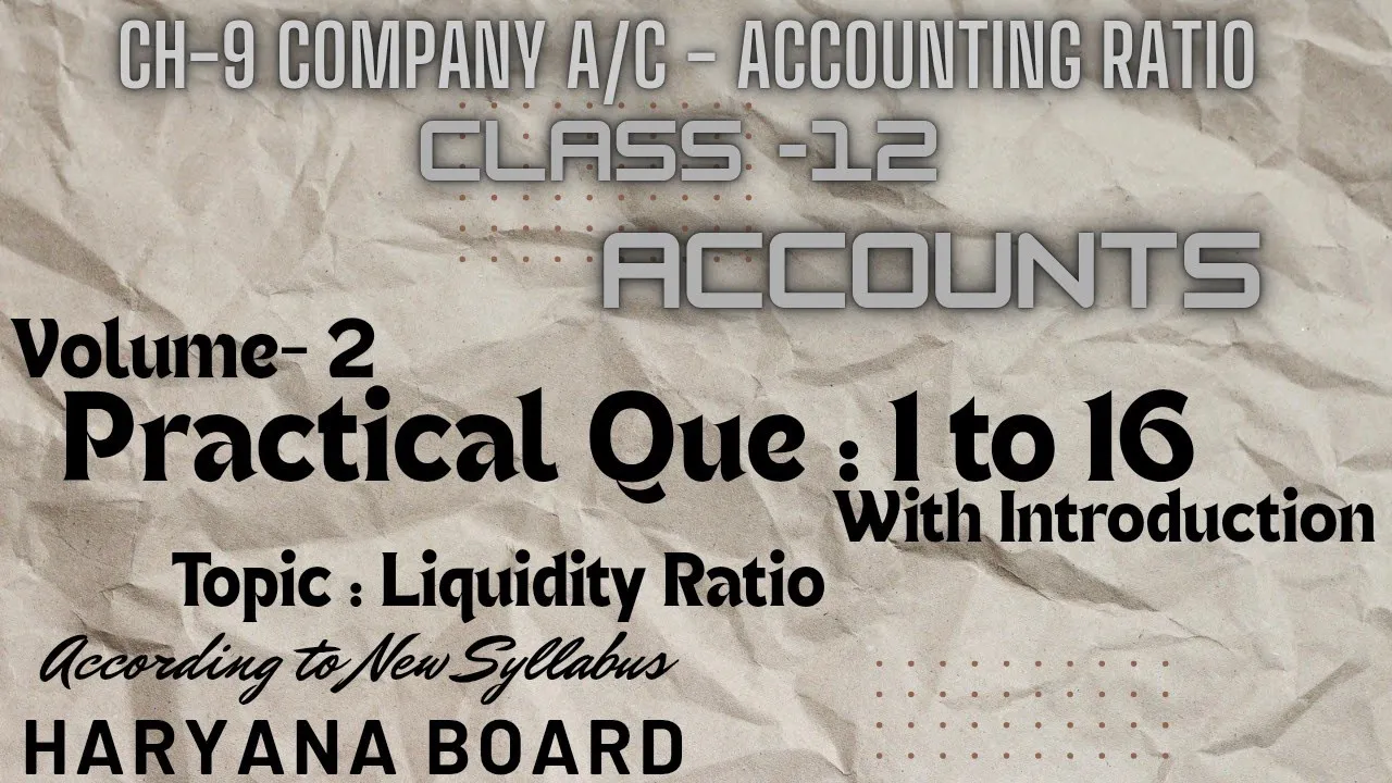 Ch 9 Company A/C- Accounting Ratio|| Que 1 to 16 with Introduction || Vol 2 ,Step by step Explain ||