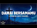 Damai Bersamamu - Chrisye Desy Huang ( Lirik ) Lagu Rohani