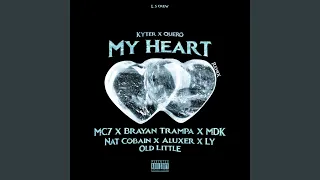 Download My Heart (feat. Kyter, MC7, M.D.K, Old Little, Brayan Trampa, Nat Cobain, Ly \u0026 Aluxer) (Remix) MP3