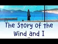 Ado - 風と私の物語 (The Story of the Wind and I) [Lyric/Lirik dan Terjemahan Indonesia]