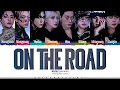 Lagu ATEEZ 'On The Road' Lyrics (에이티즈 On The Road 가사) [Color Coded Han_Rom_Eng] | ShadowByYoongi