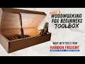 Woodworking on a Budget Beginner Toolbox With Cheap Harbor Freight Tools