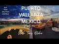 Puerto Vallarta Mexico Part 1 of 4 Under 500 Yep Amazing food at Noroc 2023
