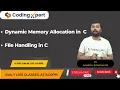 Dynamic Memory Management with programs in C File Handling in C Operating System