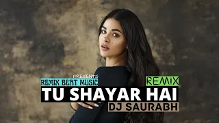 tu shayar hai club remix by dj saurabh remix beat music