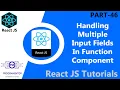 46 Handling Multiple Input Fields In Function Component React Forms Forms In React