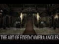 The art of fixed camera angles