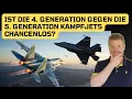 Download Lagu Ist die 4. Generation gegen die 5. Generation Kampfjets chancenlos?