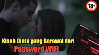 semua bermula dari password wifi alur cerita film through my window