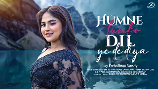 Download HUMNE TUMKO  DIL YE DE DIYA | DEBOLINAA NANDY | GUNAAH | HINDI COVER SONG | ROMANTIC SONG MP3