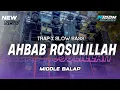 Download Lagu DJ SHOLAWAT AHBAB ROSULILLAH STYLE OTNAIRA | TRAP X SLOWBASS