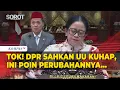 Lagu [FULL] Tok! Ketua DPR Puan Maharani Sahkan RKUHAP Baru Jadi UU, Berikut Poin-Poin Perubahannya