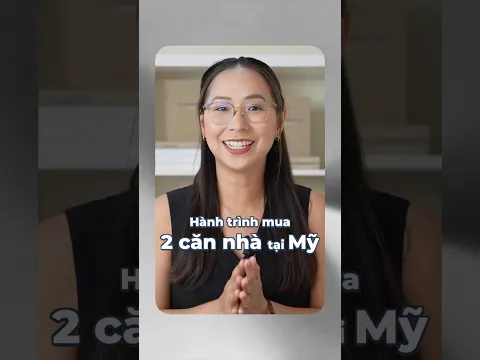 Hành trình mình mua 2 căn nhà tại Mỹ