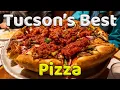 Tucson s Best Pizza Tucson Arizona