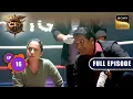 Lagu CID कैसे Solve करेगी Boxing Ring की Lethal Mystery? | CID Season 2 | Full Episode | Ep 16