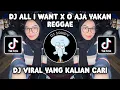 Download Lagu DJ ALL I WANT X O AJA YAKAN REGGAE SOUND ABAH TEGAR JEDAG JEDUG FULL BASS VIRAL TIKTOK TERBARU!