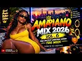 Amapiano Mix 2026 Vol. 6 | The Best Amapiano Songs This Week 🔥