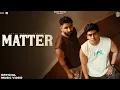Matter (Official Music Video) - Sumit Parta & Panther | New Haryanvi Song 2025