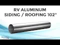 RV Aluminum Siding and Seamless Aluminum Roofing 102