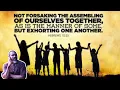 FORSAKE NOT THE ASSEMBLING OF OURSELVES TOGETHER WHAT DOES IT REALLY MEAN