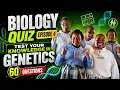GENETICS REVISION Biology Quiz Episode 4 EXAM 60 Challenging Questions GCSE GCE AQA