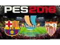 2016 Supercopa de España - PES 2016 - BARCELONA v SEVILLA